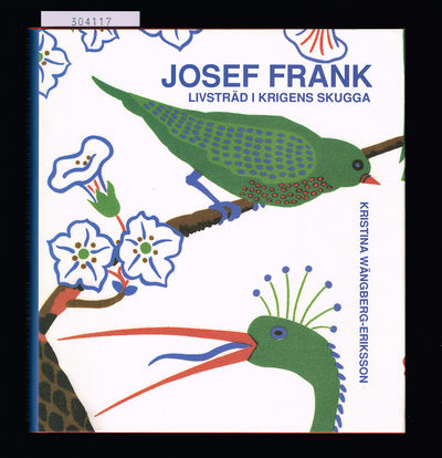 Josef Frank. Livsträd i krigens skugga.