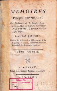 Mémoires physico-chymiques, Sur l'influence de la lumière solaire pour modifier les… by Jean (1742-1809) SENEBIER - First edition - 1782. - from Sylco bvba livres anciens - antiquarian books (SKU: 1912)