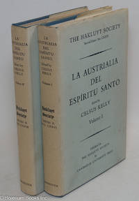 La Austrialia del Espiritu Santo; The Journal of Fray Martin de Munilla O.F.M. and other documents relating to The Voyage of Pedro Fernandez de Quiros to the South Sea (1605-1606) and the Franciscan Missionary Plan (1617-1627) - Translated and Edited by Celsus Kelly O.F.M. With ethnological introduction, appendix, and other contributions by G.S. Parsonson. Volume I, Volume II [the pair complete]