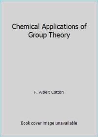 Chemical Applications of Group Theory by Cotton, F. Albert - 1971