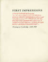 First Impressions. Printing in Cambridge, 1639-1989