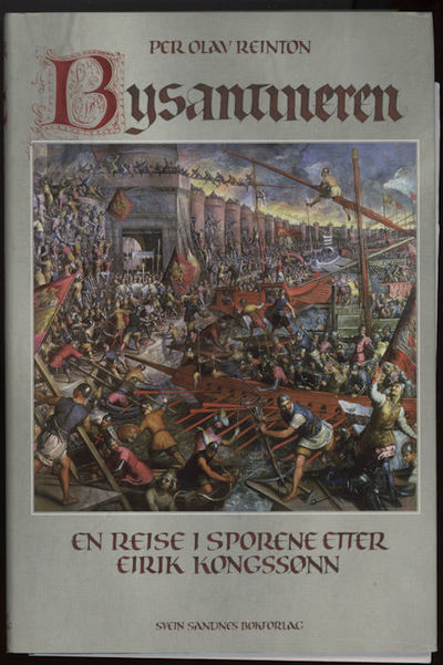 Bysantineren. -en reise i sporene etter Eirik…