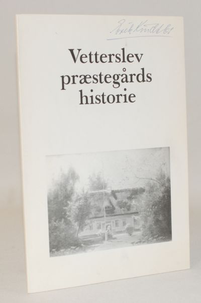 Vetterslev præstegårds historie.