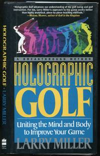 image of Holographic Golf: Uniting the Mind and Body to Improve Your Game