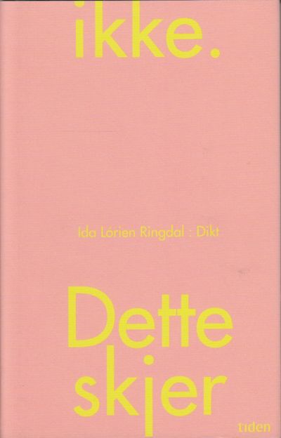 Dette skjer ikke. Dikt.