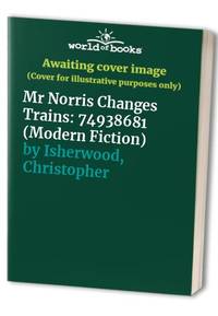 Mr. Norris Changes Trains (Modern Fiction)