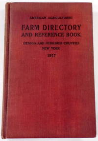 American Agriculturist Farm Directory and Reference Book of Otsego and Herkimer Counties, New York 1917 by American Agriculturist - 1917