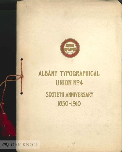 SOUVENIR OF THE BANUET IN HONOR OF THE SIXTIETH ANNIVERSARY OF ALBANY TYPOGRAPHICAL UNION NUMBER FOUR