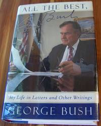 image of All The Best, George Bush: My Life in Letters and Other Writings