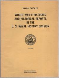 Partial Checklist: World War II Histories and Historical Reports in the U.S. Naval History Division