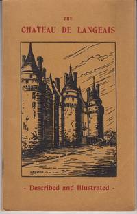 The Chateau of Langeais Described and Illustrated