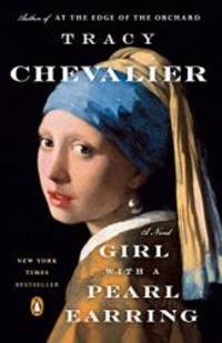 Girl with a Pearl Earring: A Novel by Tracy Chevalier - 2001-01-09