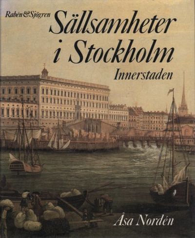 SÄLLSAMHETER I STOCKOLM. INNERSTADEN.