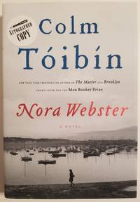 NORA WEBSTER by Colm Toibin - Signed First Edition - 2014 - from Bert Babcock - Bookseller, LLC (SKU: 27130)