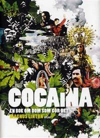 Cocaina. En bok om dom som gör det.