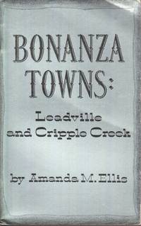 cover of Bonanza Towns: Leadville and Cripple Creek