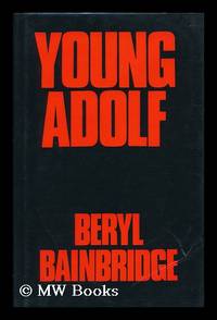 Young Adolf / Beryl Bainbridge