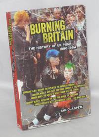 image of Burning Britain The History of UK Punk 1980-1984