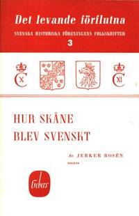 Hur Skåne blev svenskt.