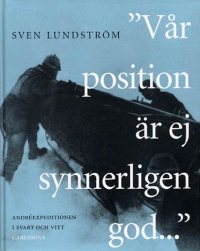 Vår position är ej synnerligen god...