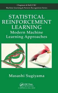 Statistical Reinforcement Learning: Modern Machine Learning Approaches