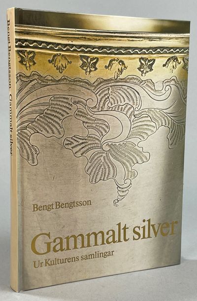 Gammalt silver. Ur Kulturens samlingar. [Utg. av]…