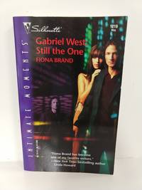 Gabriel West: Still the One (Silhouette Intimate Moments No. 1219)