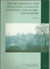 cover of The Archaeology and Developing Landscape of Ropsley and Humby, Lincolnshire