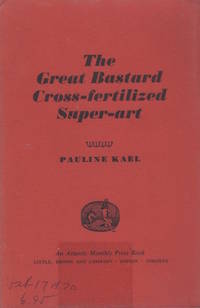 The Great Bastard Cross-fertilized Super-art. (Going Steady) by KAEL, Pauline - 1970