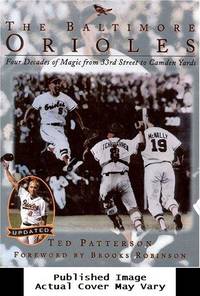 image of The Baltimore Orioles: Four Decades of Magic from 33rd Street to Camden Yards