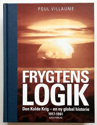 Frygtens logik. Den Kolde Krig - en ny global…