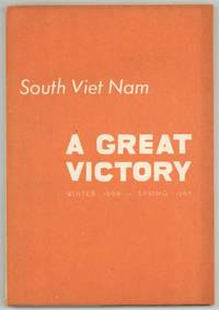 South Viet Nam: A Great Victory, Winter 1966 - Spring 1967