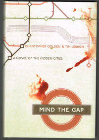 Mind the Gap: A Novel of the Hidden Cities