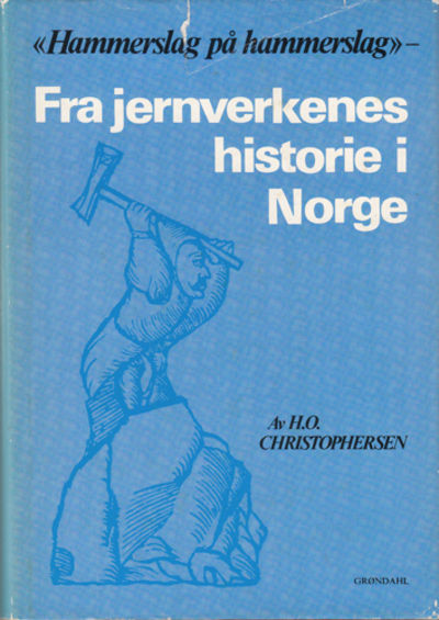Hammerslag på hammerslag - Fra jernverkenes…