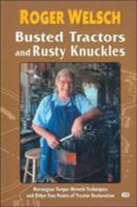 Busted Tractors and Rusty Knuckles: Norwegian Torque Wrench Techniques and Other Fine Points of...