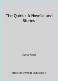 The Quick : A Novella and Stories