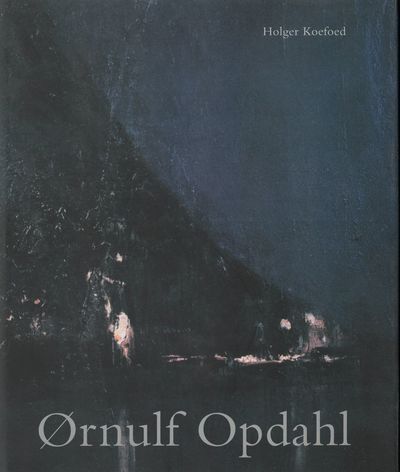 Ørnulf Opdahl. Essay William Varley.
