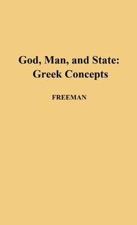 God, Man, and State: Greek Concepts