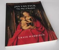 &amp;#11;Jan Van Eyck: The Play of Realism by Craig Harbison - 1995