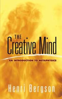 The Creative Mind : An Introduction to Metaphysics