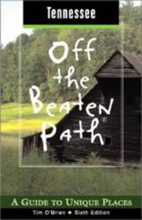 image of Tennessee Off the Beaten Path, 6th: A Guide to Unique Places (Off the Beaten Path Series)