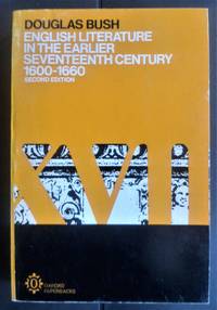 English Literature in the Earlier Seventeenth Century by Bush, Douglas - 1962