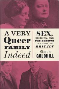 A Very Queer Family Indeed: Sex, Religion, and the Bensons in Victorian Britain