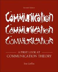A First Look at Communication Theory by Em Griffin - 2008