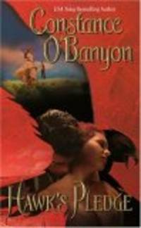 Hawk&#039;s Pledge (Leisure Historical Romance) by Constance O&#39;Banyon - 2006-07-04