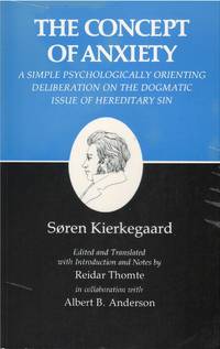 The Concept of Anxiety: A Simple Psychologically Orienting Deliberation on the Dogmatic Issue of...