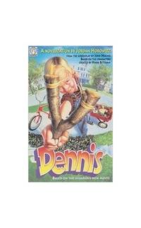 Dennis: A Novelization By Jordan Horowitz from the Screenplay By John Hughes Based On the Characters Created By Hank Ketcham (Fantail S.) by Jordan, Horowitz