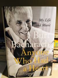 Anyone Who Had a Heart: My Life and Music by Bacharach, Burt - May 07, 2013