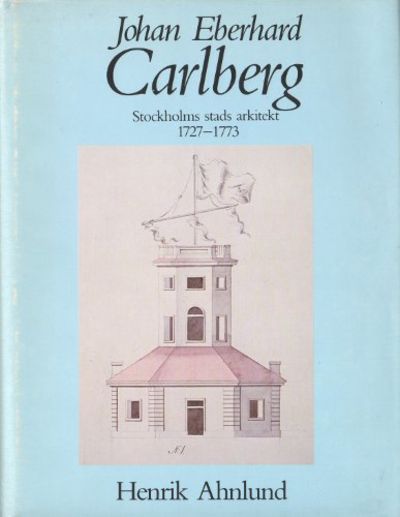 JOHAN EBERHARD CARLBERG. Stockholms stads…