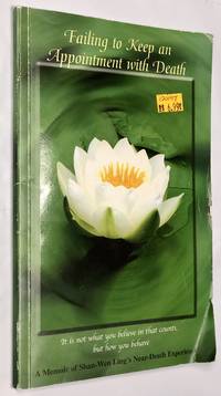 Failing to Keep an Appointment with Death: A Memoir of Shan-Wen Ling's Near-Death Experience